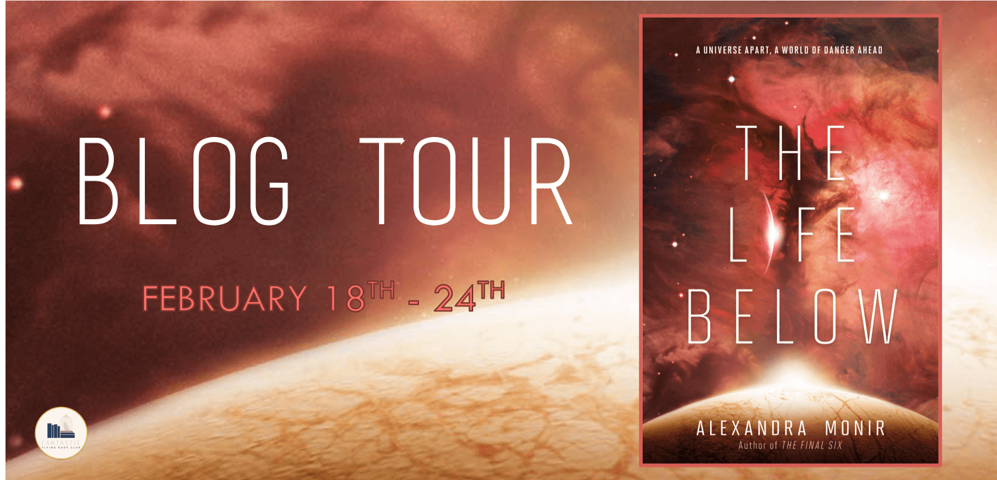 Blog Tour Review with Giveaway:  The Life Below (The Final Six #2) by Alexandra Monir