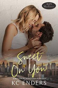 Blog Tour Review:  Sweet on You (425 Madison Ave #13) by K.C. Enders