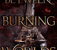 Blog Tour Review:  Between Burning Worlds (System Divine #2) by Jessica Brody and Joanne Rendell