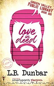 Blog Tour Review:  Love In Deed (Green Valley Library #6) by L.B. Dunbar