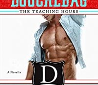 Blog Tour Review:  The Teaching Hours (How to Date a Douchebag #5.5) by Sara Ney