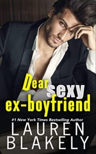 Blog Tour Review: Dear Sexy Ex-Boyfriend (The Guys Who Got Away #1) by Lauren Blakely