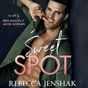 Audiobook Review:  Sweet Spot by Rebecca Jenshak