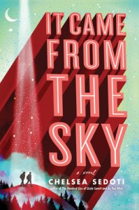Review:  It Came From the Sky by Chelsea Sedoti