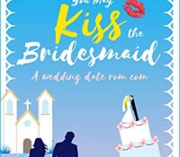 Blog Tour Review with Giveaway:  You May Kiss the Bridesmaid (First Comes Love #6) by Camilla Isley