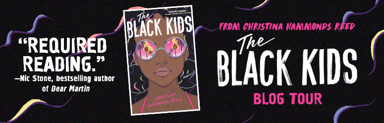 Blog Tour Review: The Black Kids by Christina Hammonds Reed