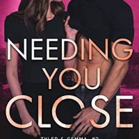 E-galley Review:  Needing You Close (Tyler & Gemma #2, Ex-Con Duet Series #2) by Kennedy Fox
