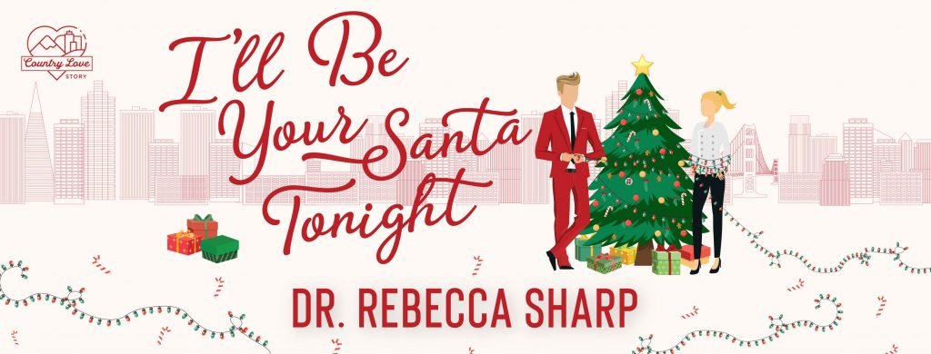 Blog Tour Review with Giveaway:  I'll Be Your Santa Tonight by Dr. Rebecca Sharp