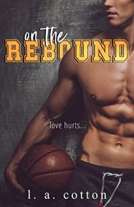 Blog Tour Review:  On the Rebound (Steinbeck U #1) by L.A. Cotton