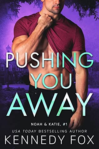 Blog Tour Review:  Pushing You Away (Ex-Con Duet Series #3) by Kennedy Fox