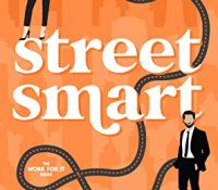 Blog Tour Review:  Street Smart (Work for It #1) by Aly Stiles