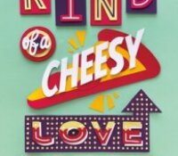 Blog Tour with Giveaway:  It’s Kind of a Cheesy Love Story by Lauren Morrill