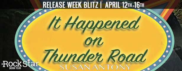Release Week Blitz:  It Happened on Thunder Road by Susan Antony