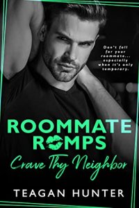 Blog Tour Review:  Crave Thy Neighbor (Roommate Romps #3) by Teagan Hunter