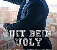 Blog Tour Review:  Quit Bein’ Ugly (The Southern Gentleman #3) by Lani Lynn Vale