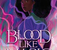 ARC Review: Blood Like Magic by Liselle Sambury