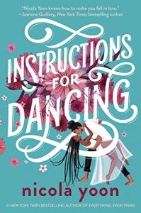 Blog Tour Review with Giveaway:  Instructions for Dancing by Nicola Yoon