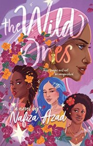 ARC Review:  The Wild Ones by Nafiza Azad