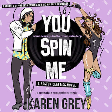 Audiobook Review:  You Spin Me (Boston Classics #3) by Karen Grey