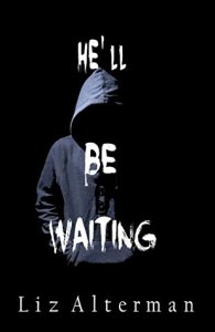 Blog Tour Review with Giveaway:  He’ll Be Waiting by Liz Alterman