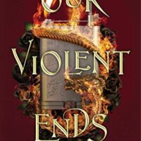 ARC Review:  Our Violent Ends (These Violent Delights #2) by Chloe Gong