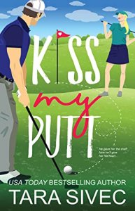 Review:  Kiss My Putt (Summersweet Island #1) by Tara Sivec