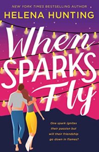 E-galley Review:  When Sparks Fly by Helena Hunting