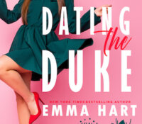 Review:  Dating the Duke (The Aristocrat Diaries #2) by Emma Hart