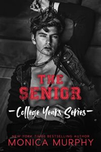 Release Blitz Review:  The Senior (College Years #4) by Monica Murphy