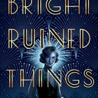 ARC Review:  Bright Ruined Things by Samantha Cohoe