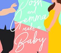 Blog Tour Review:  Josh and Gemma Make a Baby by Sarah Ready