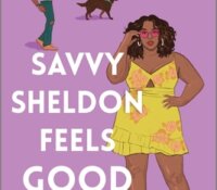 ARC Review: Savvy Sheldon Feels Good as Hell by Taj McCoy
