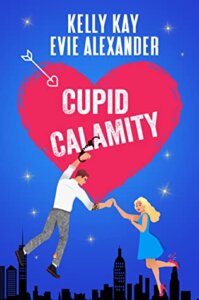 Review:  Cupid Calamity by Evie Alexander and Kelly Kay
