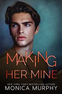Review:  Making Her Mine (The Callahans #6) by Monica Murphy