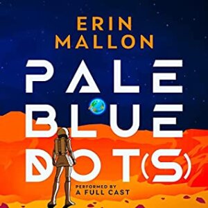 Blog Tour Audiobook Review:  Pale Blue Dot(s) by Erin Mallon