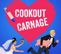 Review:  Cookout Carnage (Evie and Kelly’s Holiday Disasters #2) by Evie Alexander and Kelly Kay
