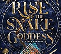 Blog Tour Review with Giveaway:  Rise of the Snake Goddess (Samantha Knox #2) by Jenny Elder Moke
