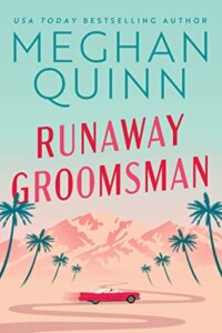 Blog Tour Review:  Runaway Groomsman by Meghan Quinn