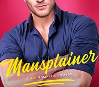 E-galley Review:  Mansplainer (Last Man Standing #3) by Avery Flynn