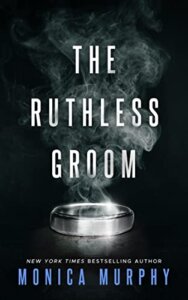 E-galley Review:  The Ruthless Groom (Arranged Marriage #2) by Monica Murphy