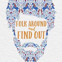 Blog Tour Review:  Folk Around and Find Out (Good Folk:   Modern Folktales #2) by Penny Reid