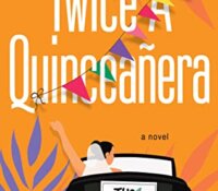 ARC Review: Twice a Quinceanera by Yamile Saied Mendez