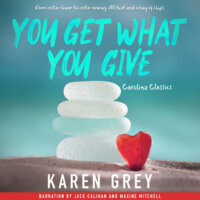 Blog Tour Audiobook Review:  You Get What You Give by Karen Grey