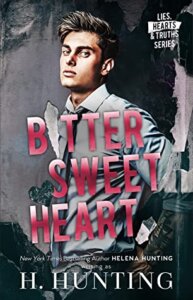 Release Blitz Review:  Bitter Sweet Heart (Lies, Hearts and Truths #2) by H. Hunting