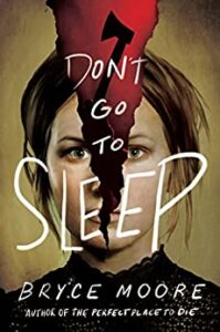 ARC Review:  Don’t Go To Sleep by Bryce Moore