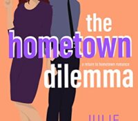 Blog Tour Review:  The Hometown Dilemma (Meet Cute Book Club #7) by Julie Archer