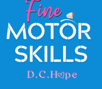 Blog Tour:  Fine Motor Skills by D.C. Hope