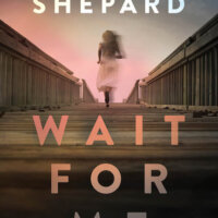 ARC Review:  Wait for Me by Sara Shepard