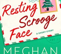 E-galley Review:  Resting Scrooge Face by Meghan Quinn