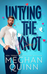 Blog Tour Review:  Untying the Knot by Meghan Quinn